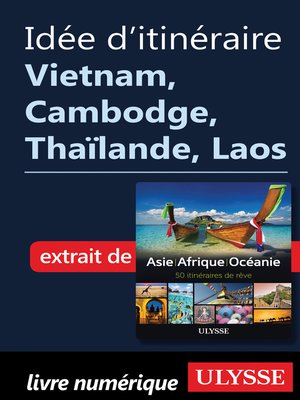 cover image of Idée d'itinéraire--Vietnam, Cambodge, Thaïlande, Laos
